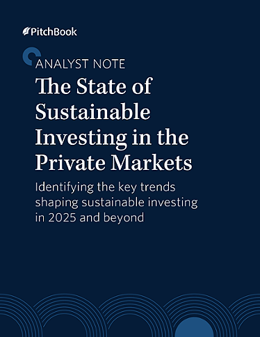 PitchBook Analyst Note: The State of Sustainable Investing in the Private Markets