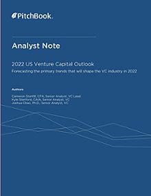 PitchBook Analyst Note: 2022 US Venture Capital Outlook