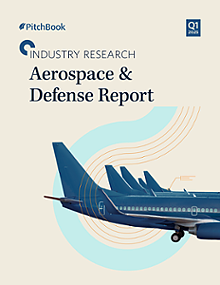 Q1 2025 Aerospace & Defense Report | PitchBook