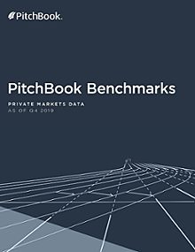 PitchBook Benchmarks (as of Q4 2019)