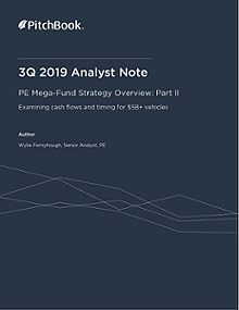 PitchBook Analyst Note: PE Mega-Fund Strategy Overview: Part II