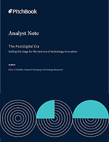 PitchBook Analyst Note: The Postdigital Era
