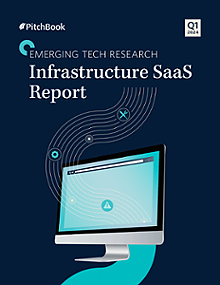 Q1 2024 Infrastructure Saas Report Pitchbook Q1 2024 Infrastructure Saas Report Pitchbook