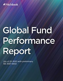 Global Fund Performance Report (as of Q1 2021 with preliminary Q2 2021 data)