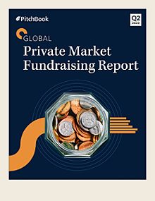 Q2 2023 Global Private Market Fundraising Report | PitchBook