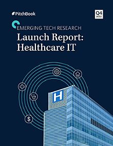 Launch Report: Healthcare IT
