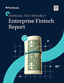 Q1 2024 Enterprise Fintech Report | PitchBook