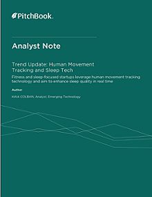 PitchBook Analyst Note: Trend Update: Human Movement Tracking and Sleep Tech