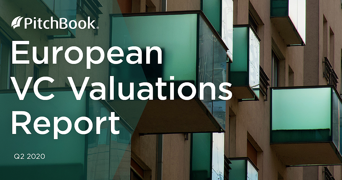 Q2 2020 European VC Valuations Report | PitchBook