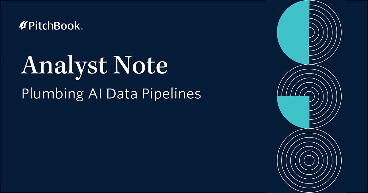Q2 2022 PitchBook Analyst Note: Plumbing AI Data Pipelines