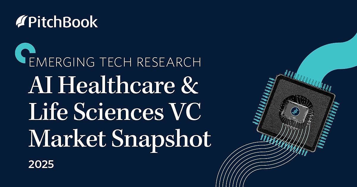 2025 AI Healthcare & Life Sciences VC Market Snapshot | PitchBook