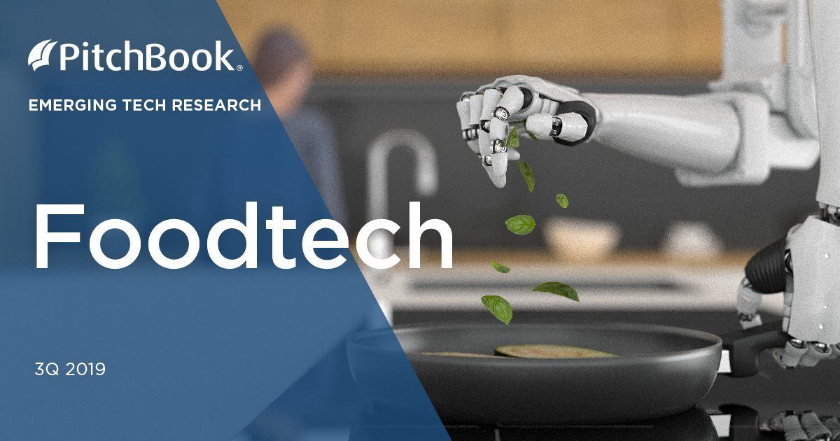 3Q 2019 Emerging Tech Research: Foodtech | PitchBook