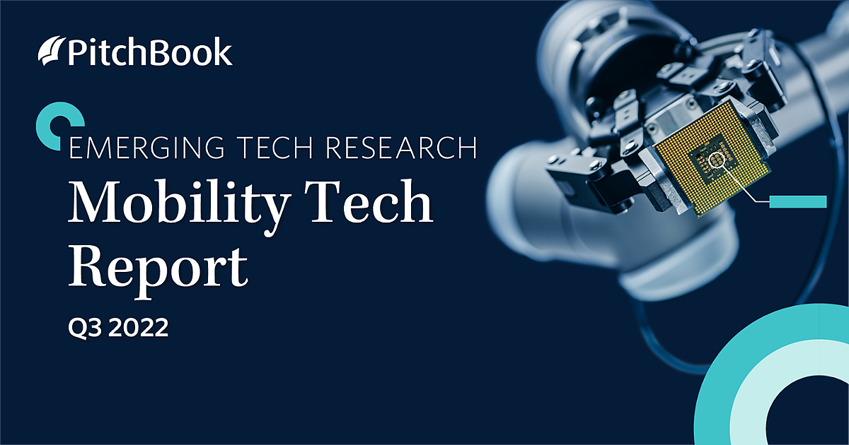 Q3 2022 Mobility Tech Report | PitchBook