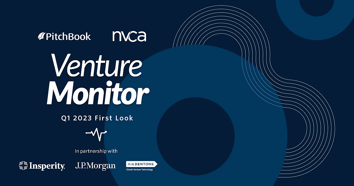 Q1 2023 PitchBookNVCA Venture Monitor First Look PitchBook