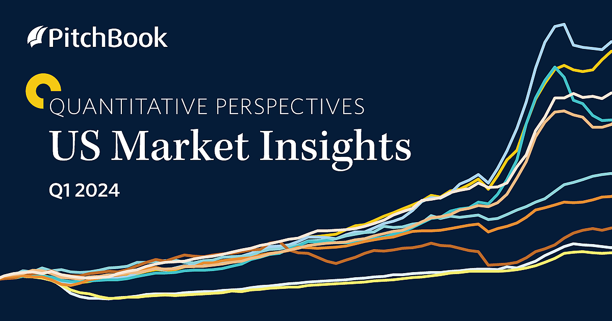 Q1 2024 Quantitative Perspectives US Market Insights PitchBook   Q1 2024 Quant Perspectives Social Cards 1200x630  Social 