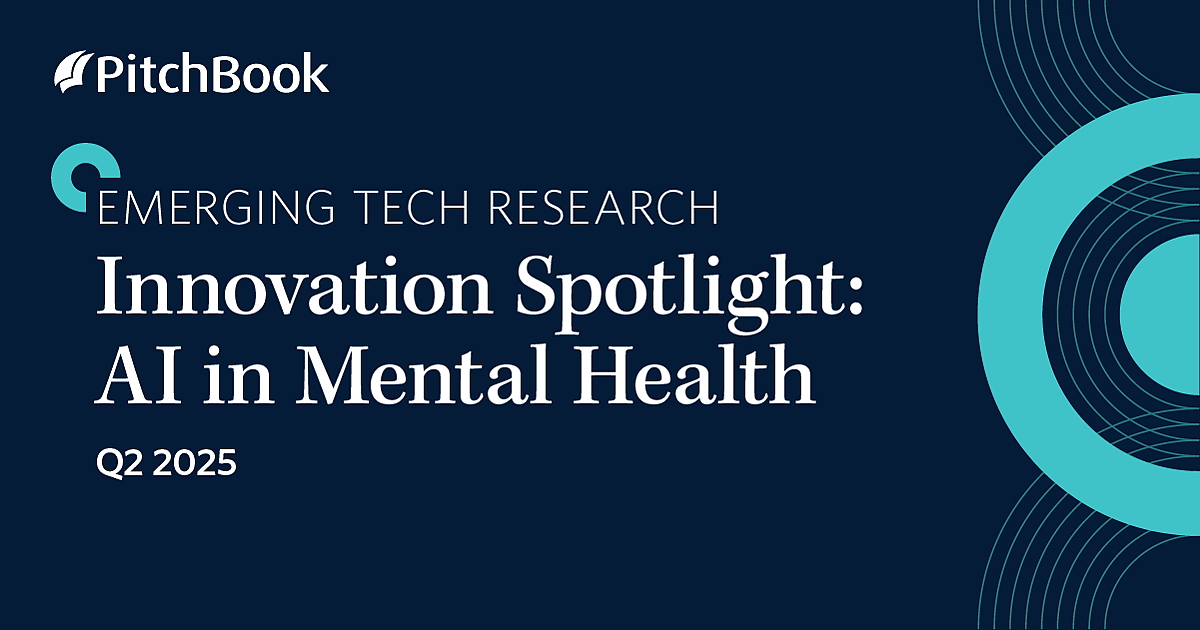 Q2 2025 Innovation Spotlight: AI in Mental Health | PitchBook