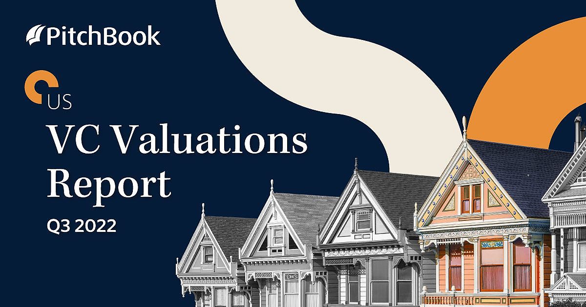 Q3 2022 US VC Valuations Report | PitchBook
