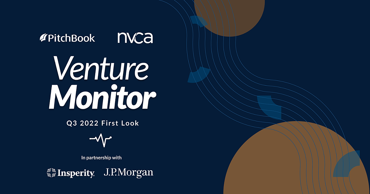 Q3 2022 PitchBook-NVCA Venture Monitor First Look | PitchBook