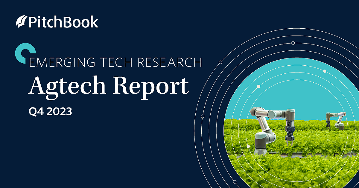 Q4 2023 Agtech Report | PitchBook