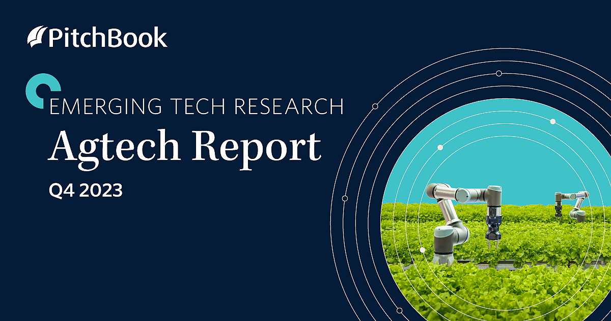 Q4 2023 Agtech Report PitchBook