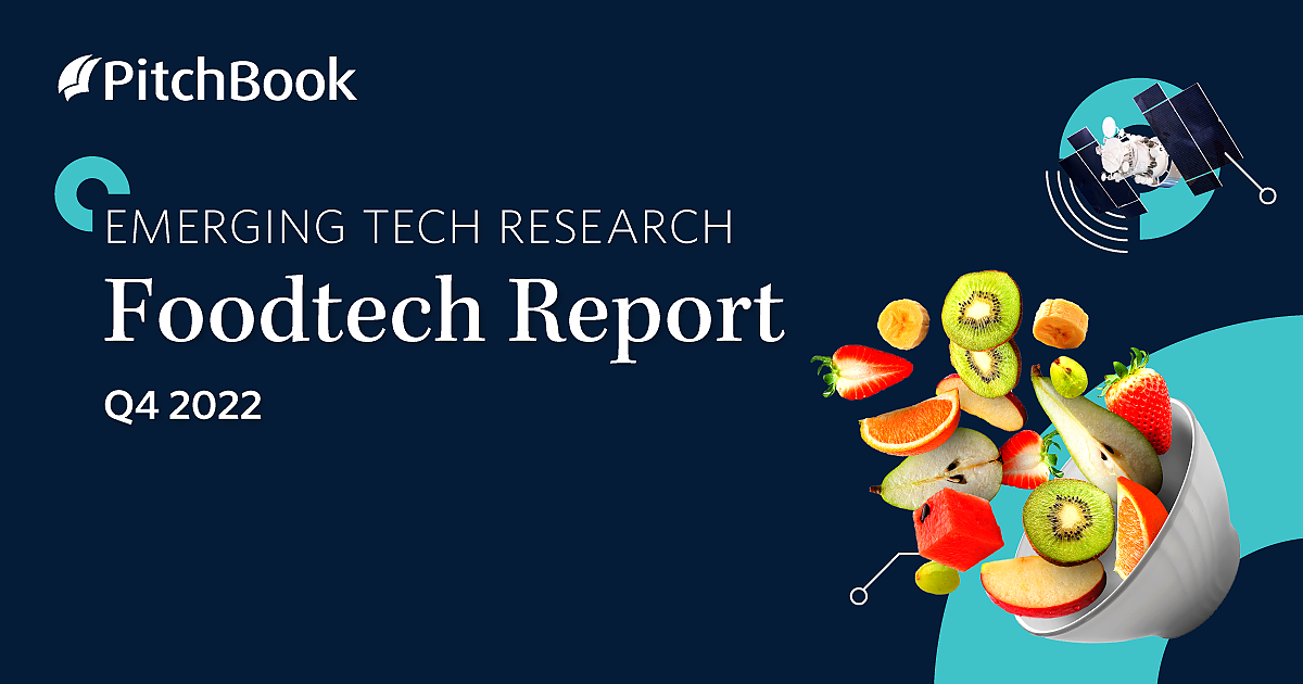 Q4 2022 Foodtech Report | PitchBook