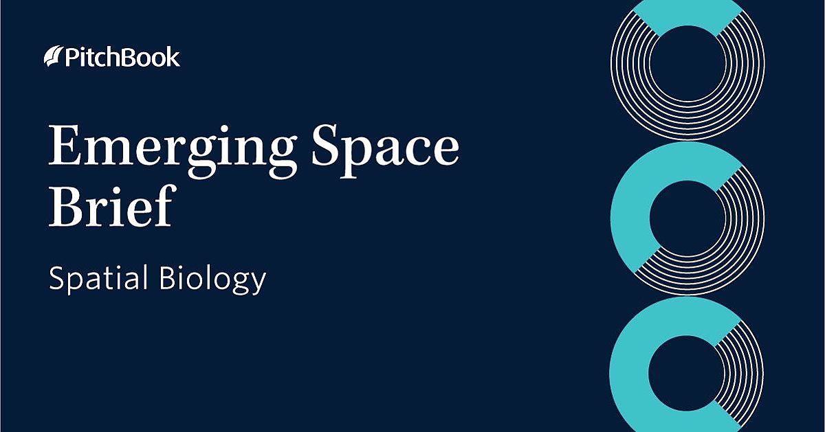 2023 Emerging Space Brief Spatial Biology PitchBook