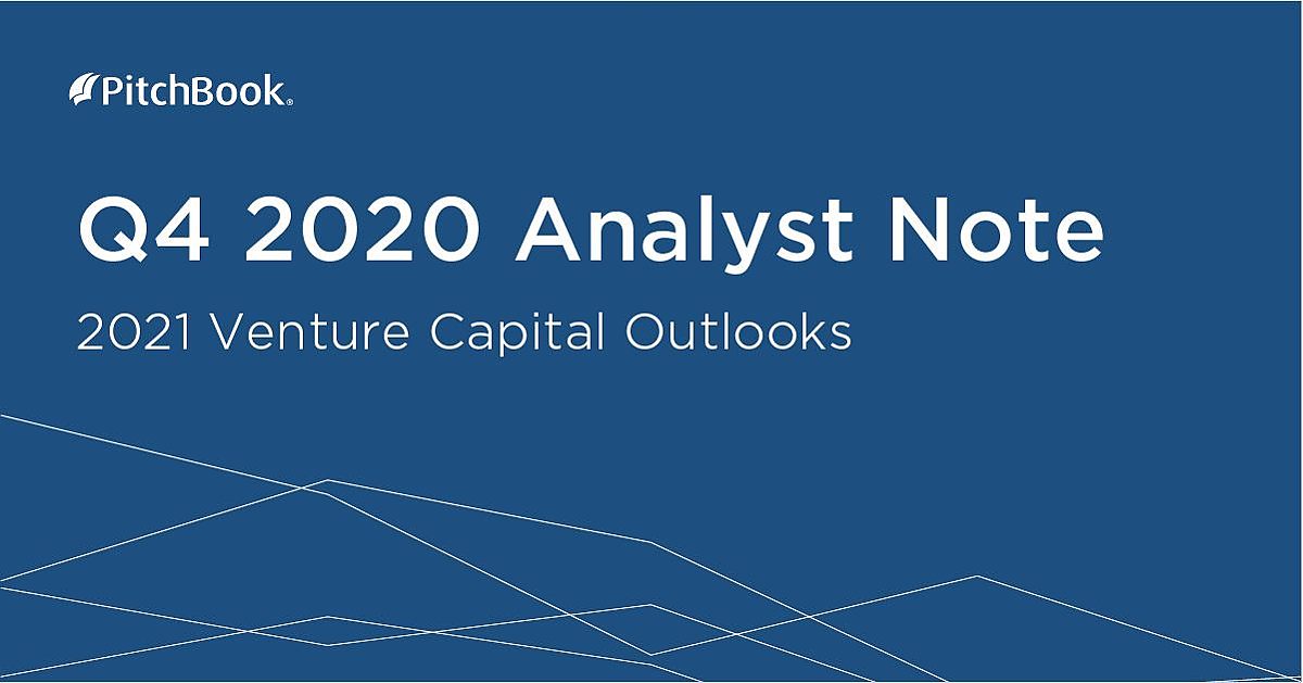 Q4 2020 PitchBook Analyst Note: 2021 US Venture Capital Outlook | PitchBook