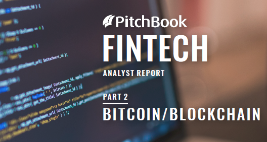 2016 Pitchbook Fintech Analyst Report Part 2 Bitcoin